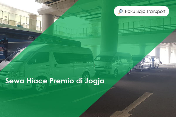 Sewa Hiace Premio Di Jogja: Kenyamanan Dan Mobilitas Tanpa Batas - Sewa ...